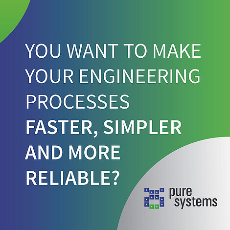 You want to make your engineering process faster, simpler and more reliable?